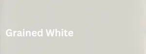 Grained White finish